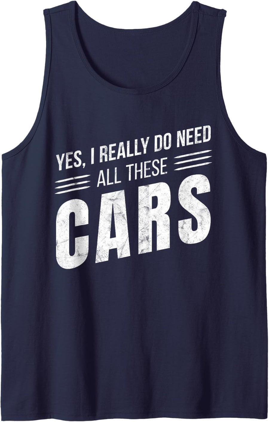 Yes I Really Do Need All These Cars Funny Mechanic Sleeveless Tank Top - Navy Blue