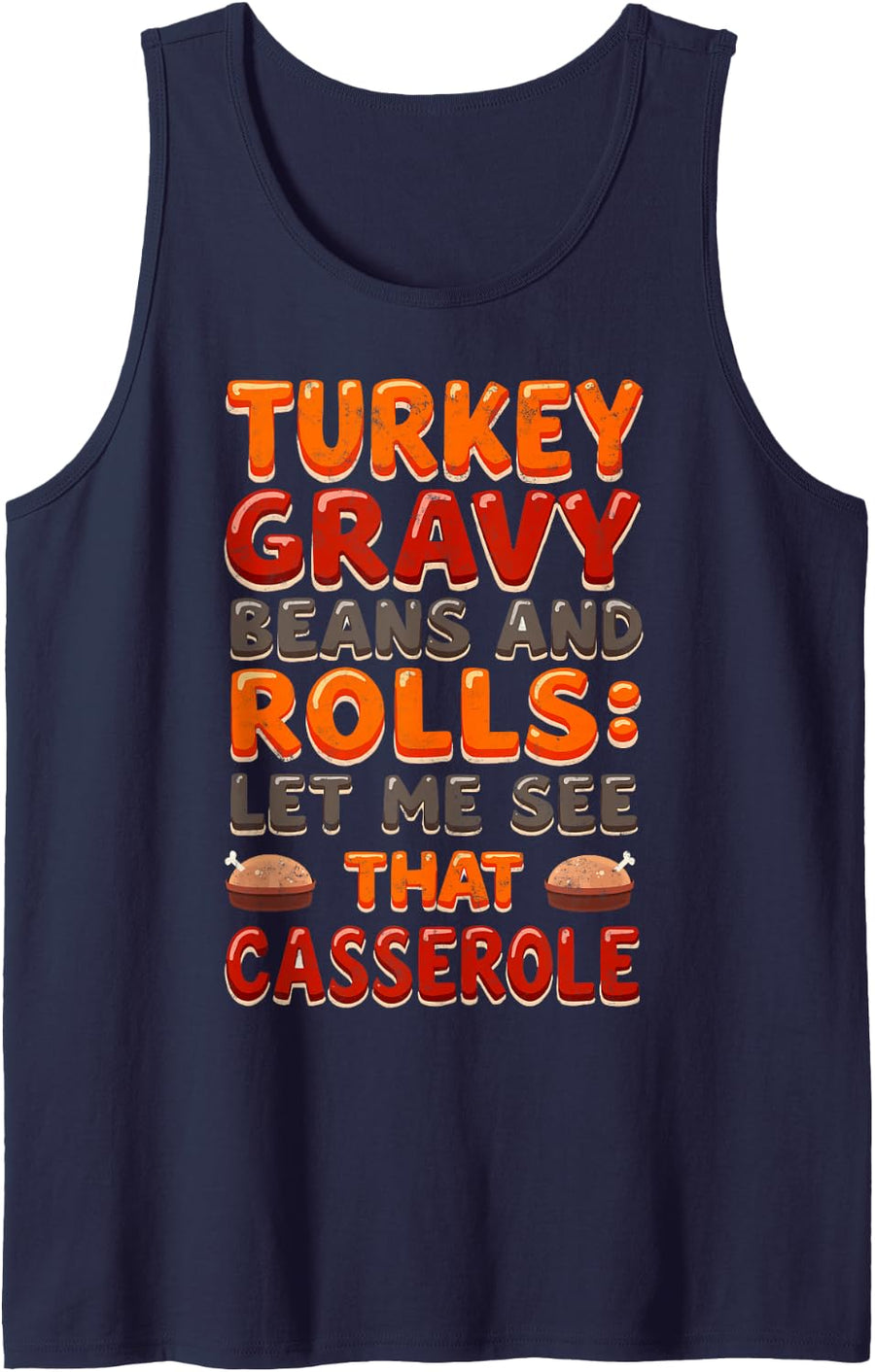Turkey Gravy Beans & Rolls Thanksgiving Casserole Dinner Sleeveless Tank Top - Navy Blue