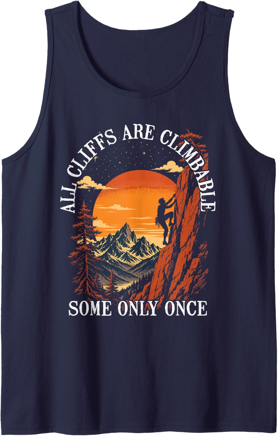Climbing All Cliffs are Climbable Some Only Once Dark Humor Sleeveless Tank Top - Navy Blue