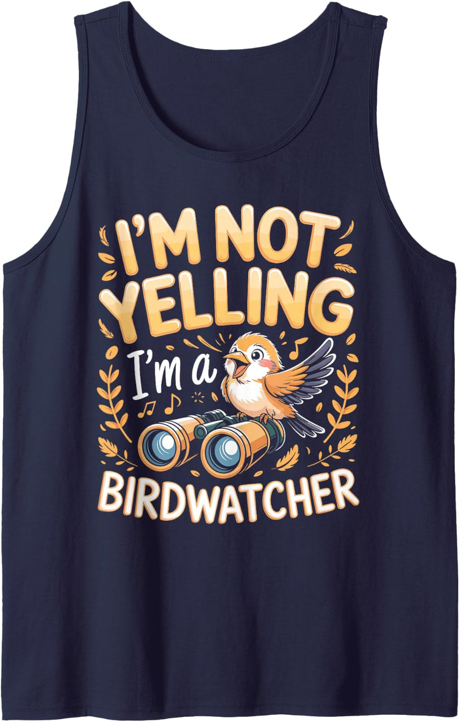 I'm Not Yelling I'm a Birdwatcher Bird Photography Birding Sleeveless Tank Top - Navy Blue