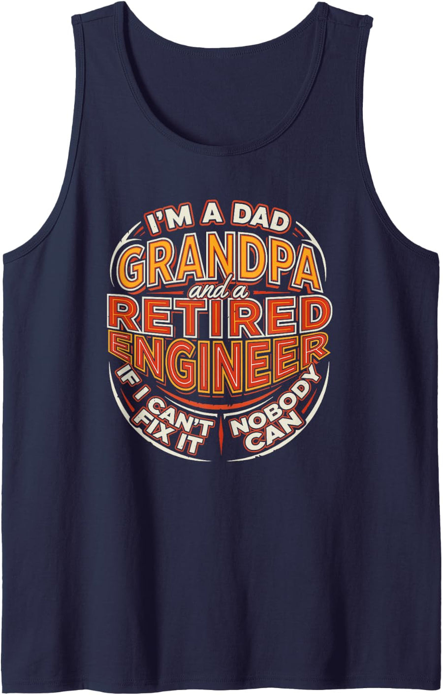 Sarcastic Retired Mechanical Engineer Grandpa Humor Quote Tank Top - Navy Blue