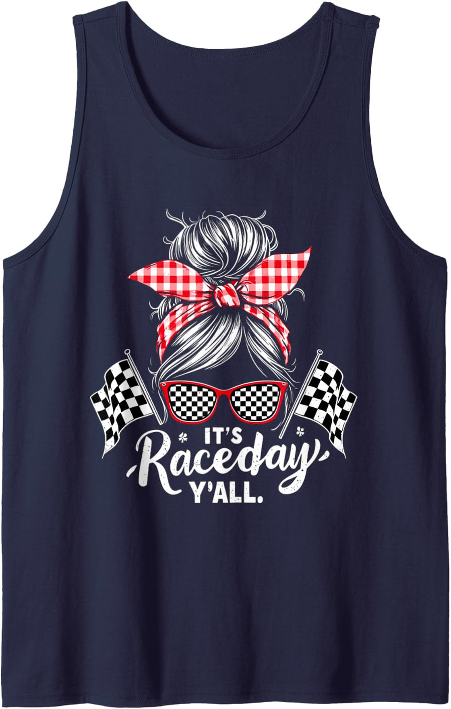 It's Raceday Y'all Women Messy Bun Car Racing Lover Gifts Sleeveless Tank Top - Navy Blue