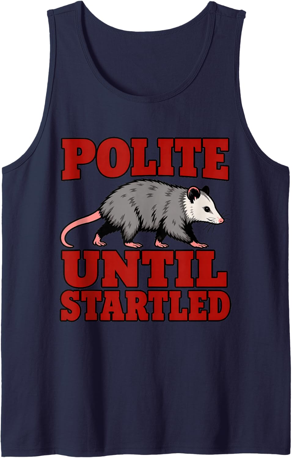 Opossum Polite Until Startled Marsupial Fan Sarcastic Sleeveless Tank Top - Navy Blue