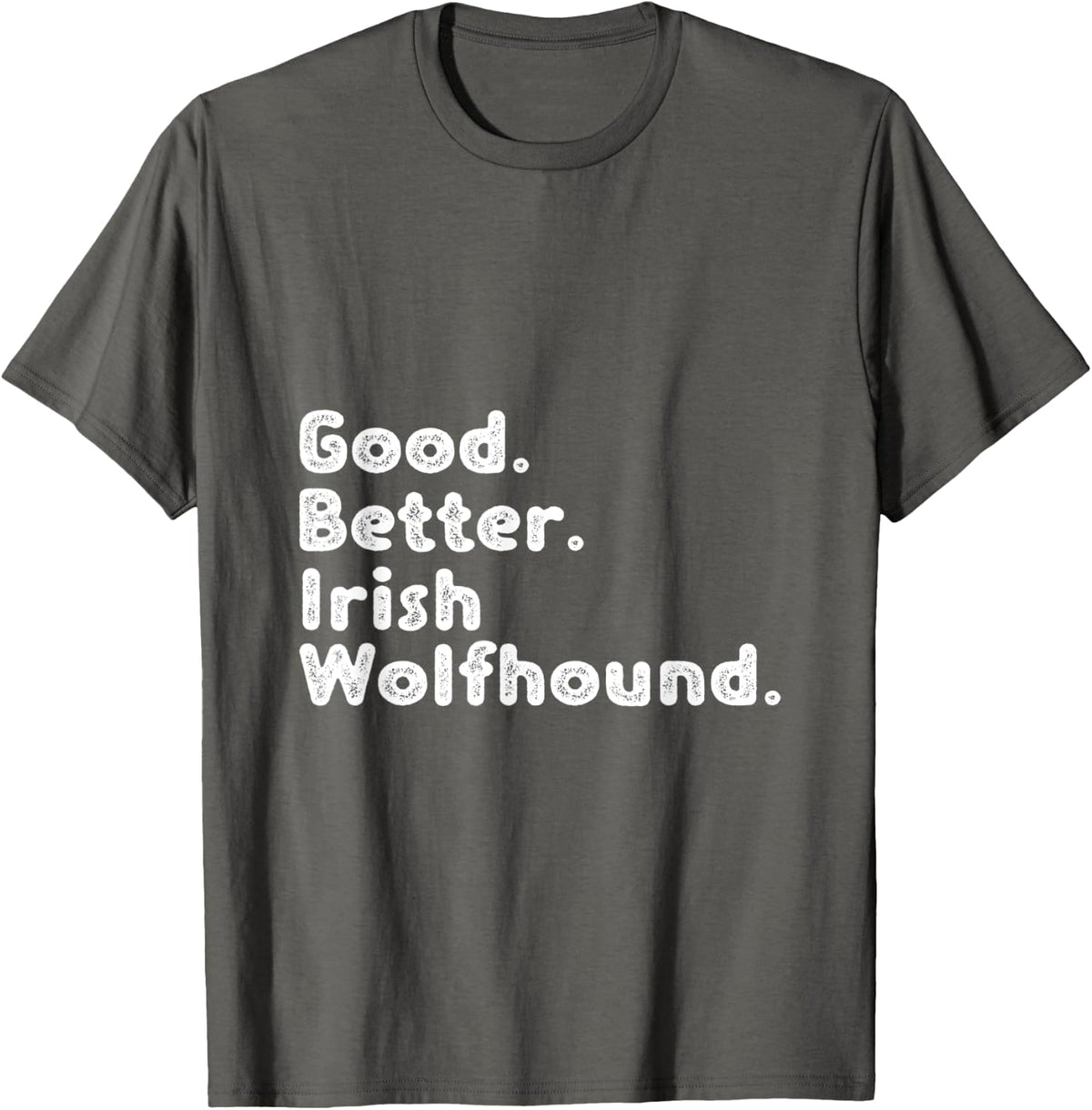 Good better Irish Wolfhound T-Shirt - Asphalt Grey
