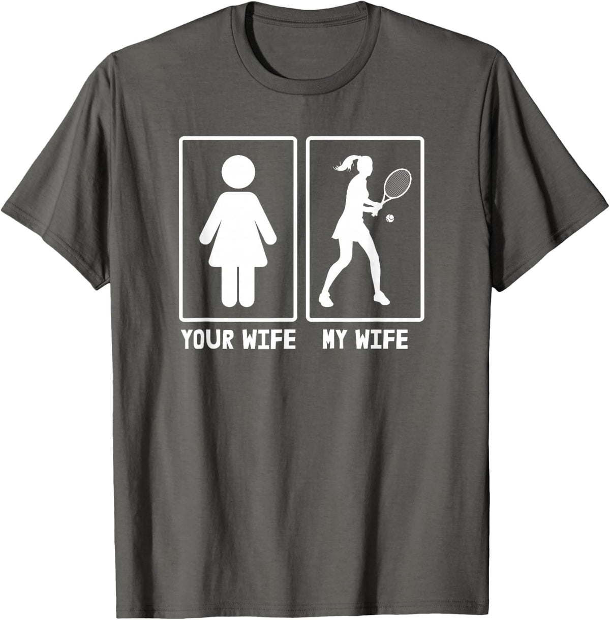 Your Wife My Wife Tennis Lover | Funny Marriage T-Shirt - Asphalt Grey