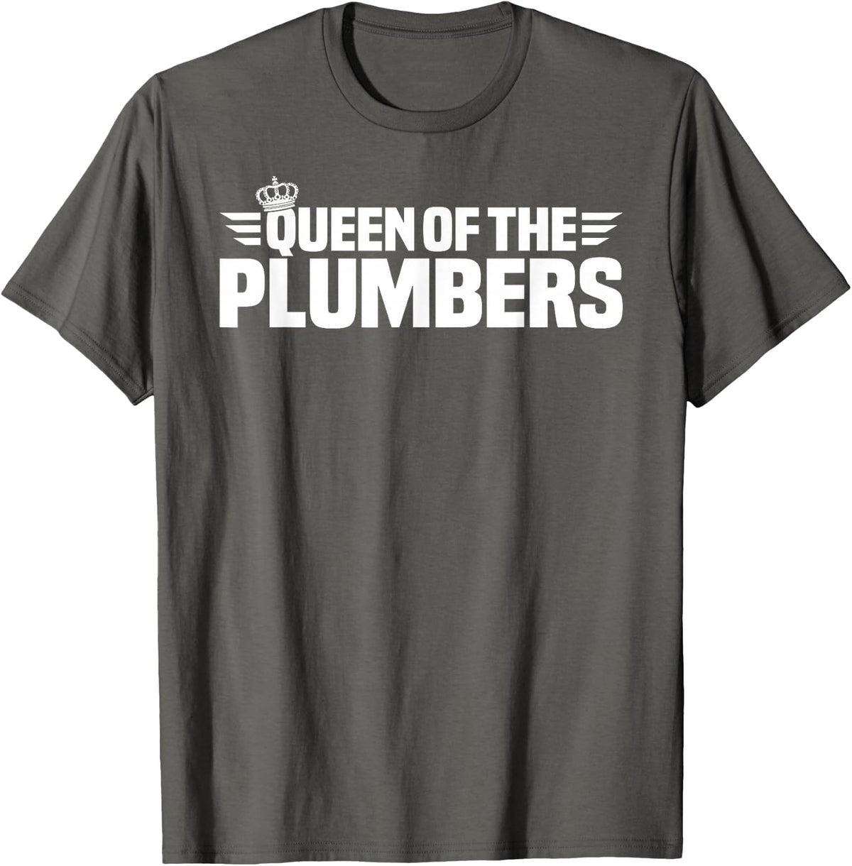 Queen of the Plumbers T-Shirt - Asphalt Grey