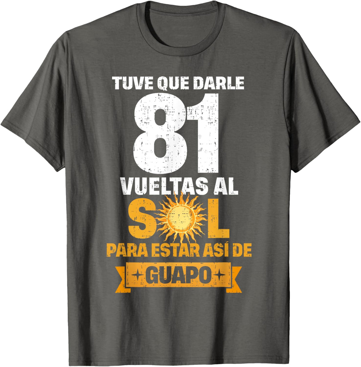 81st Birthday gift for Men in Spanish Regalo cumpleanos 81 T-Shirt - Asphalt Grey