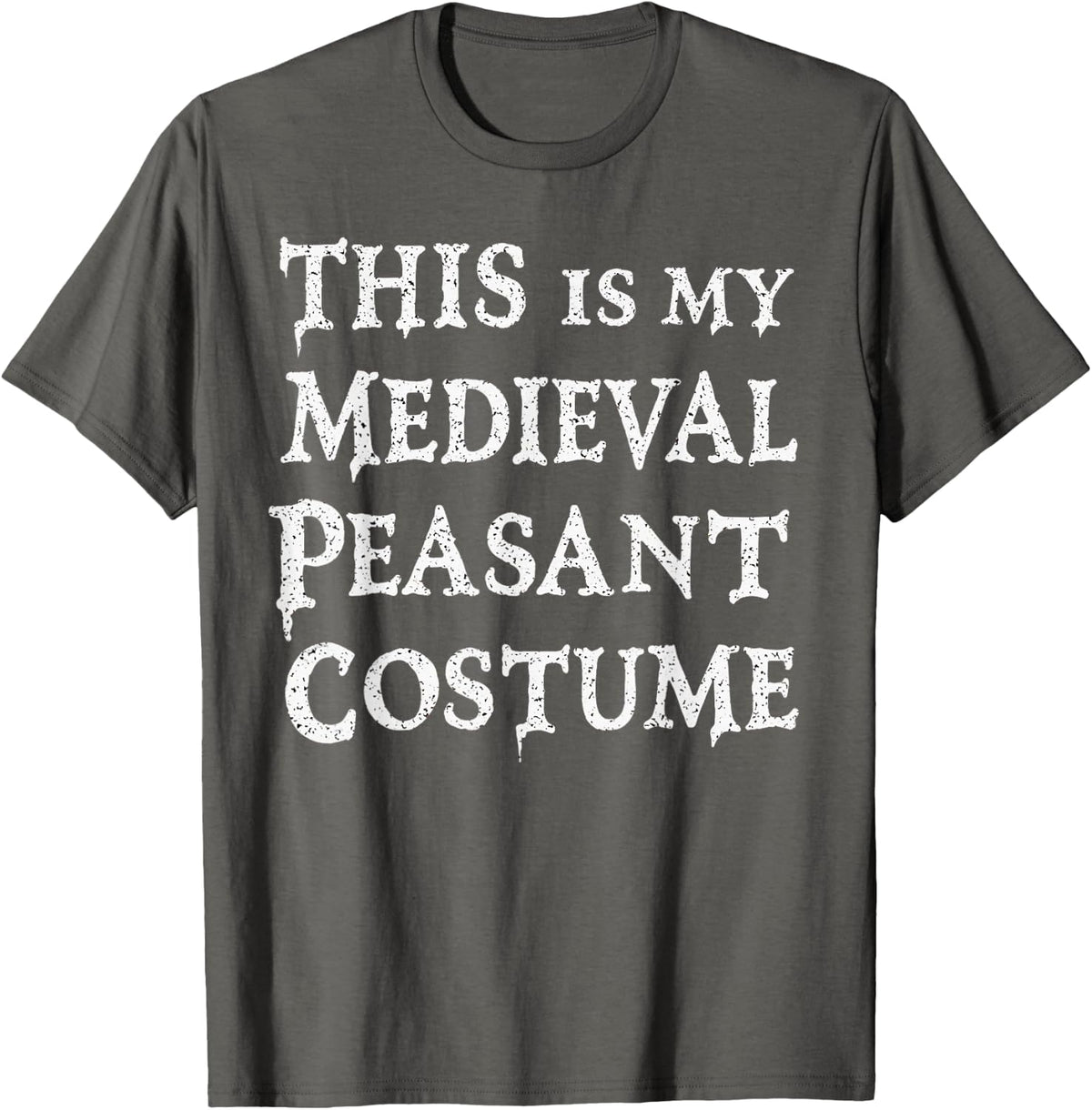 This is My Medieval Peasant Costume Funny History T-Shirt - Asphalt Grey