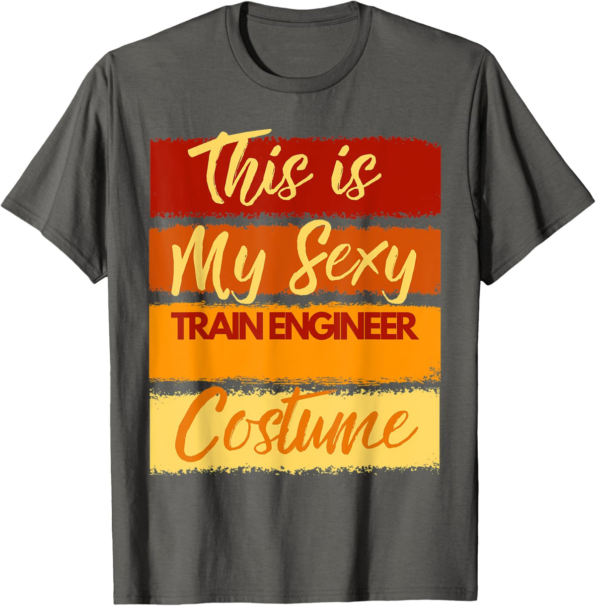 This is My Sexy Train Engineer Costume Halloween Party T-Shirt - Asphalt Grey