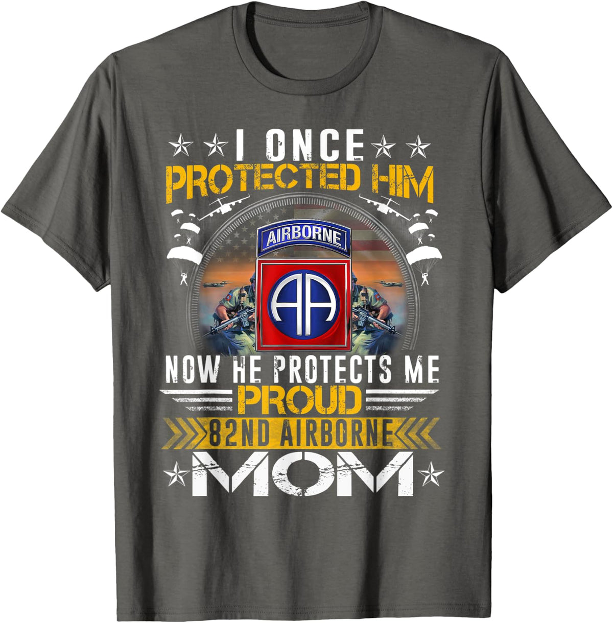 I Once Protected Him Proud 82nd Airborne Mom Military T-Shirt - Asphalt Grey