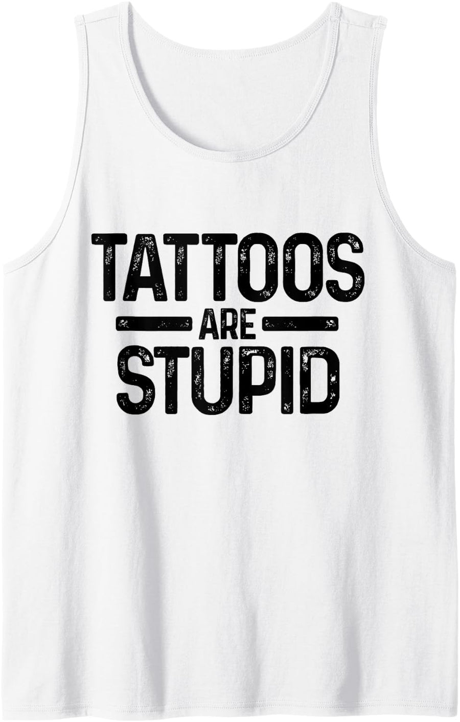 Tattoos Are Stupid Funny Vintage Tattooed Tattoo Artist Tank Top - White