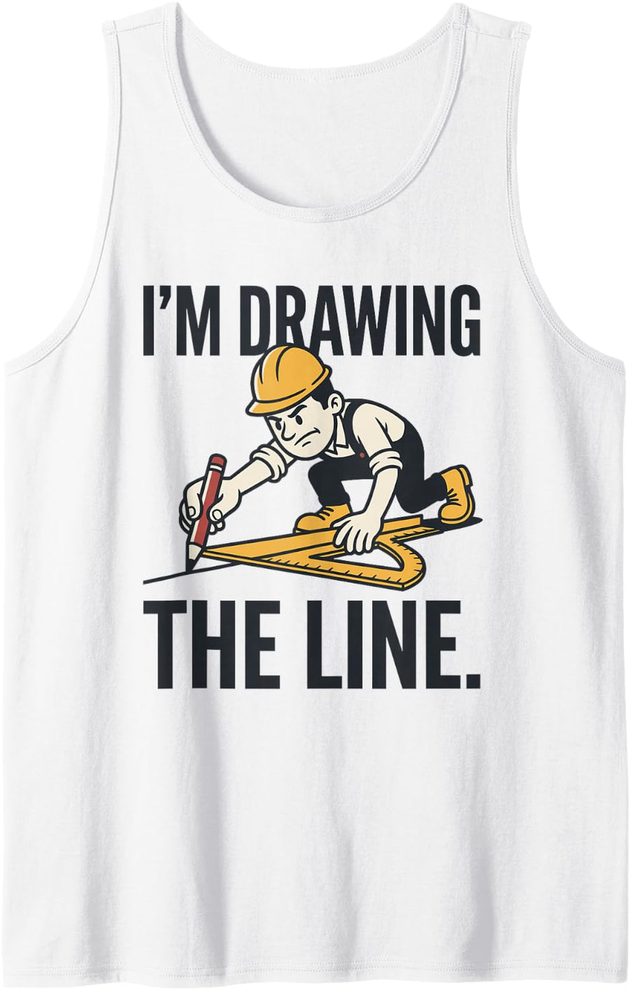 I'm Drawing Line Funny Architect Carpenter Builder Dad Pun Sleeveless Tank Top - White
