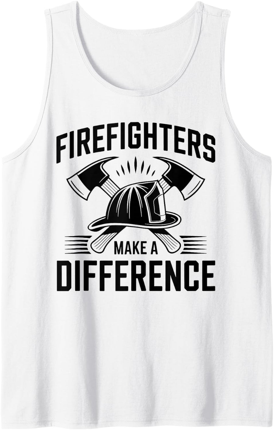 Firefighters Make A Difference Fireman Firefighter Tank Top - White