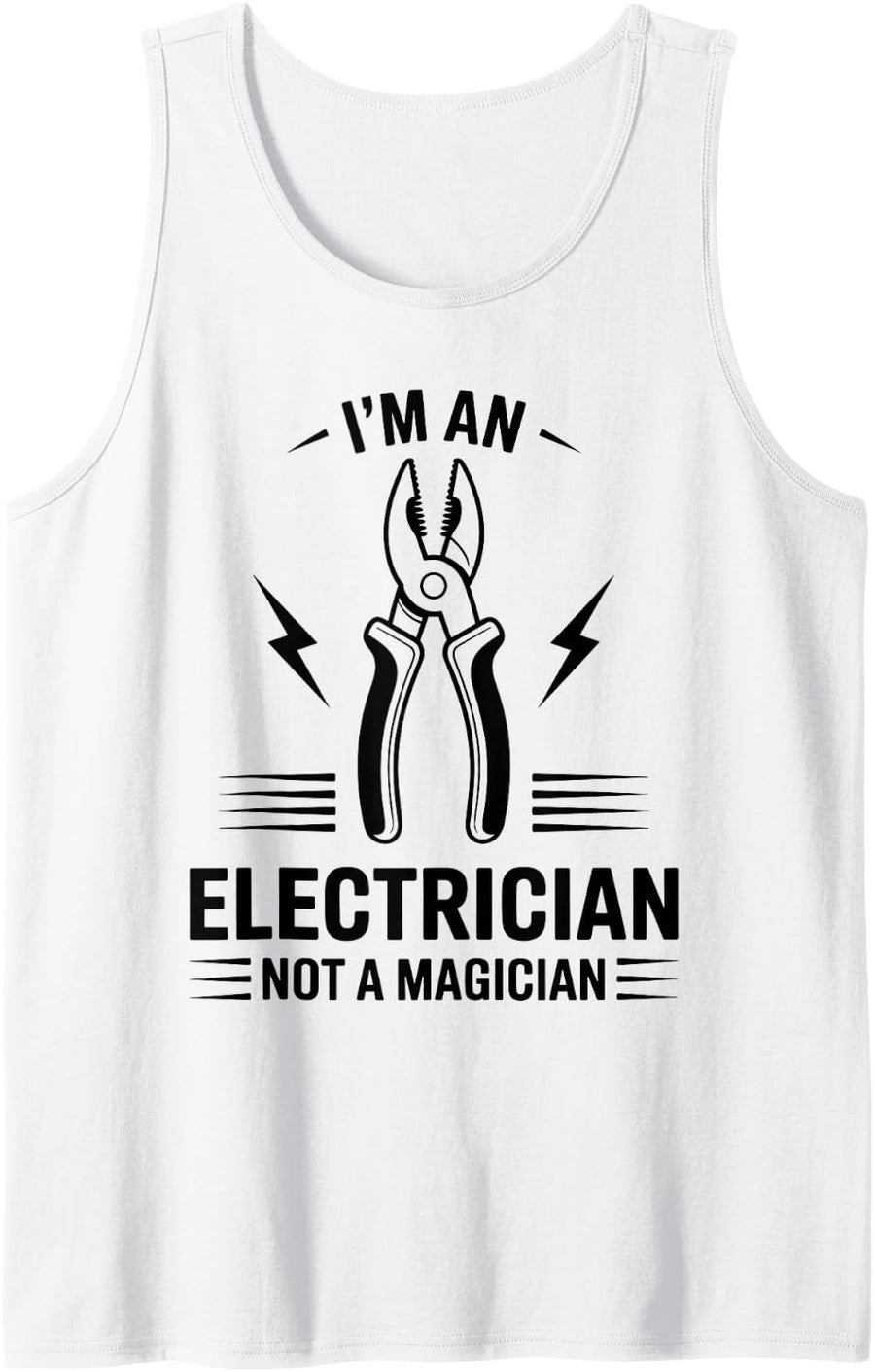 I'm an Electrician Not A Magician Tank Top - White