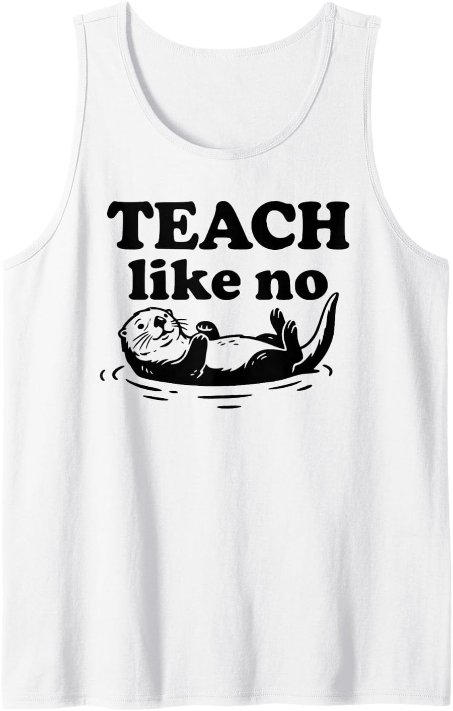 Funny Teacher Otter Tank Top - White