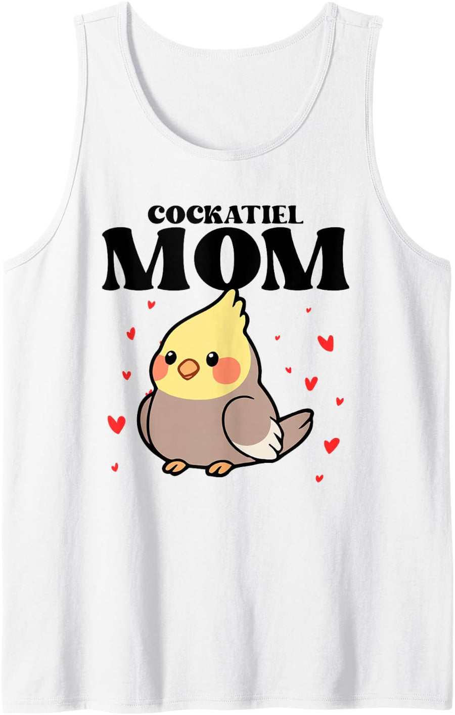 Cockatiel Mom Mother Bird Lover Ornithology Mother's Day Sleeveless Tank Top - White
