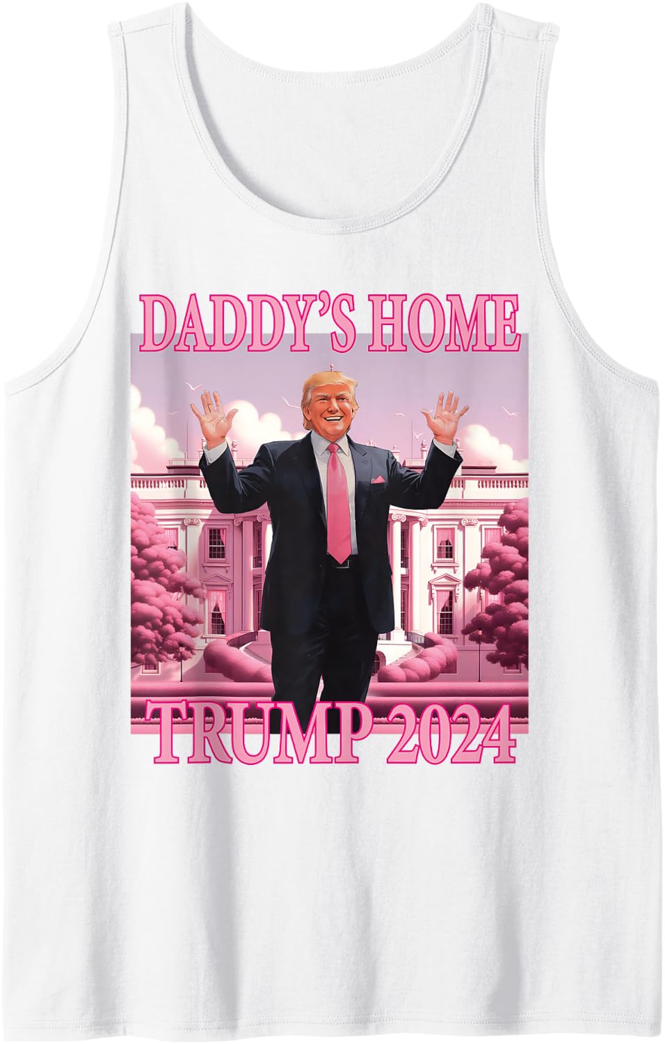 Trump Daddys Home Funny Trump 2024 Election Men Women Tank Top - White