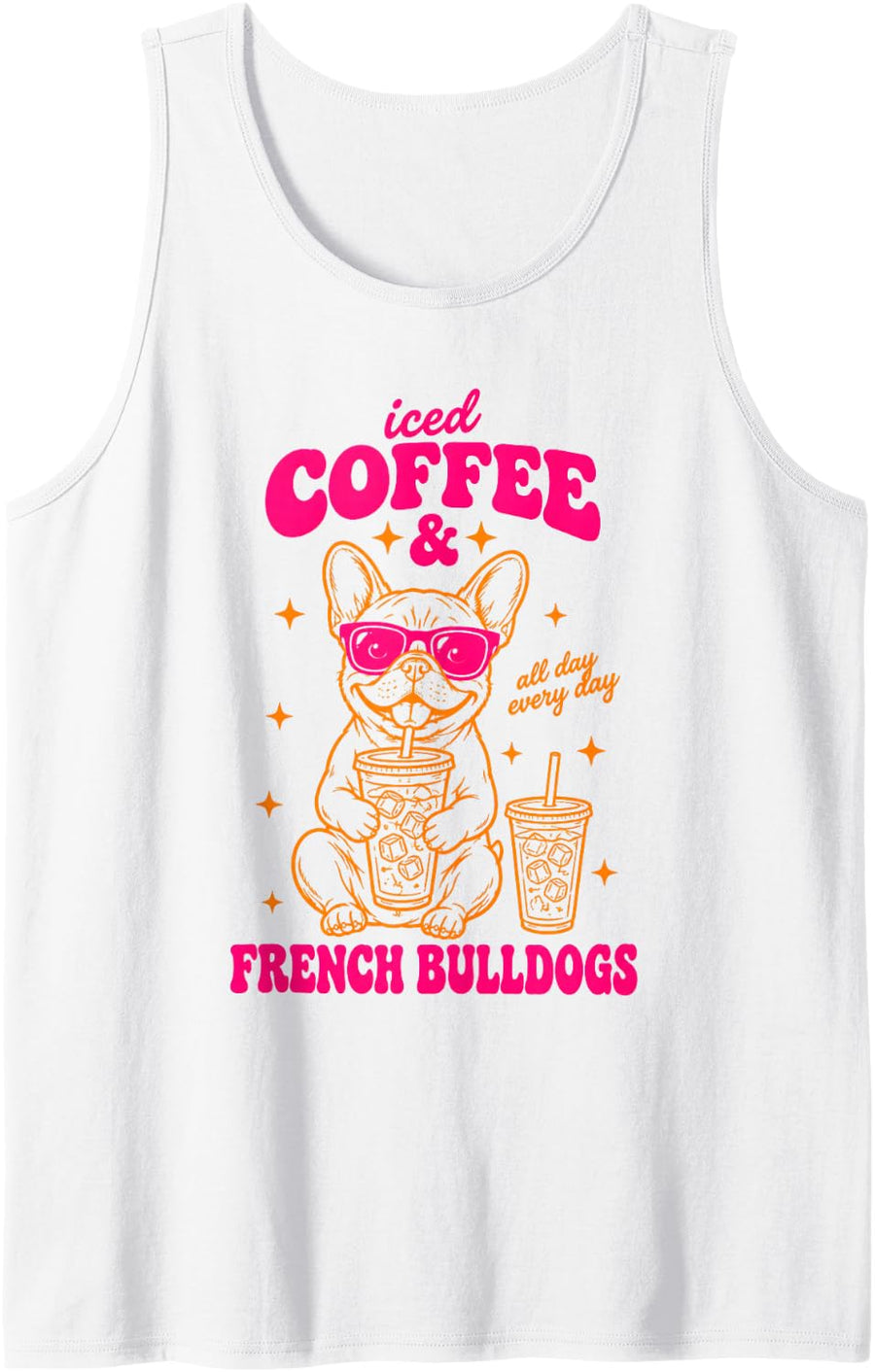 Iced Coffee and French Bulldogs Dog Funny Meme Sleeveless Tank Top - White