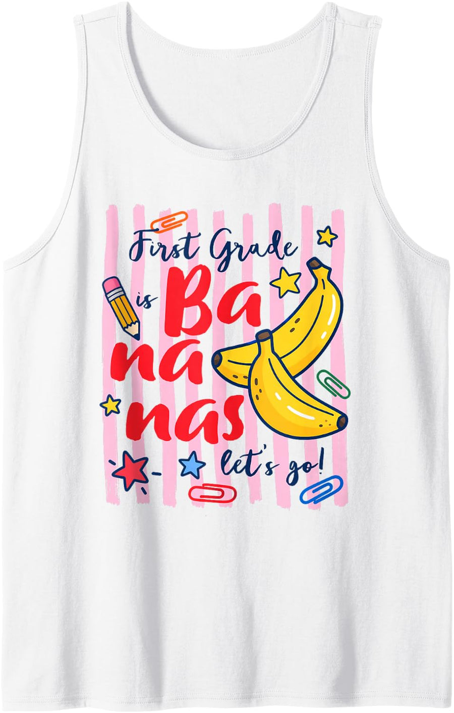 1st Grade Teacher First Grade Bananas Let’s Go Teaching Sleeveless Tank Top - White