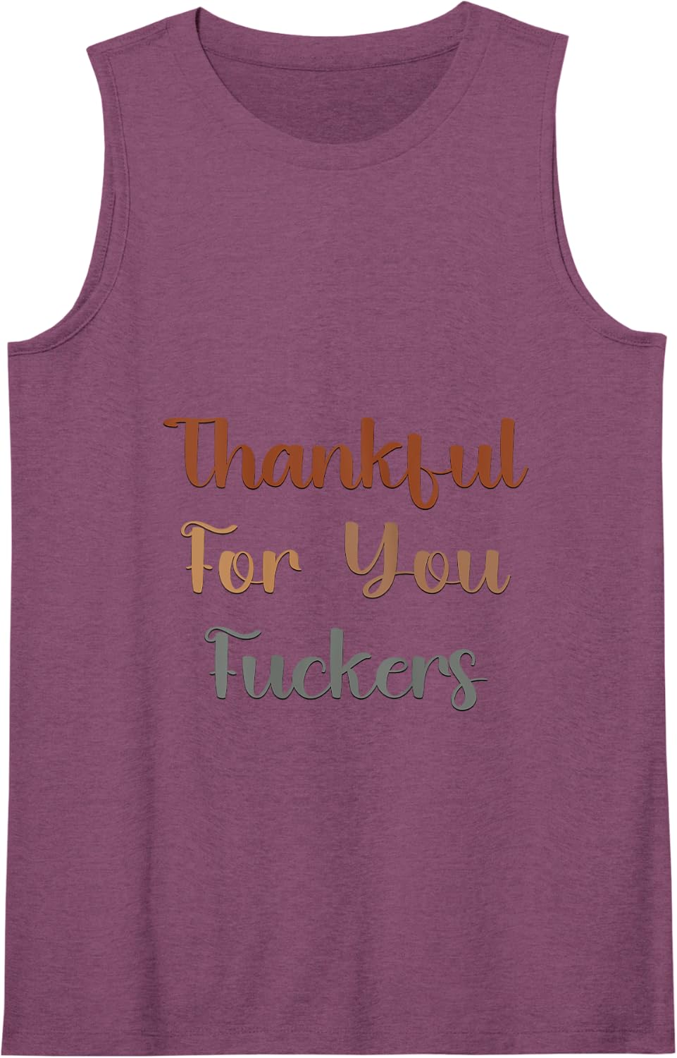 Thankful For You Fuckers Funny Retro Vintage Thanksgiving Tank Top - Purple