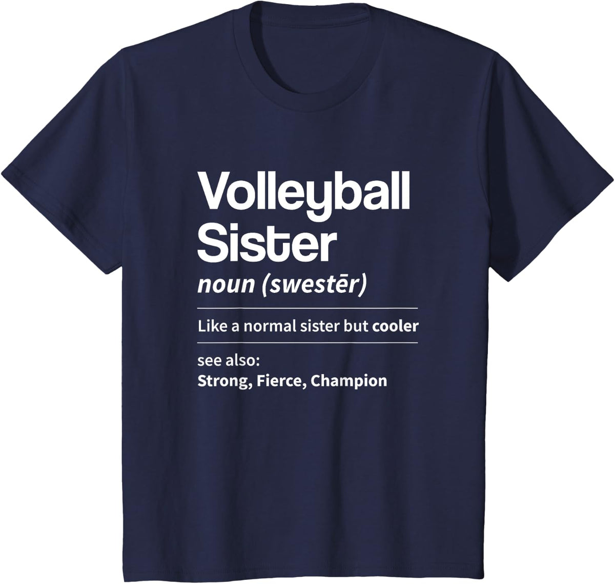 Funny Volleyball Sister Definition Noun Dictionary Sibling T-Shirt - Navy Blue