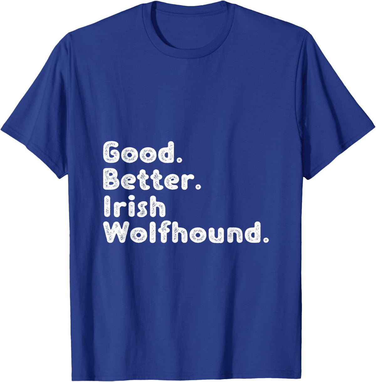 Good better Irish Wolfhound T-Shirt - Royal Blue