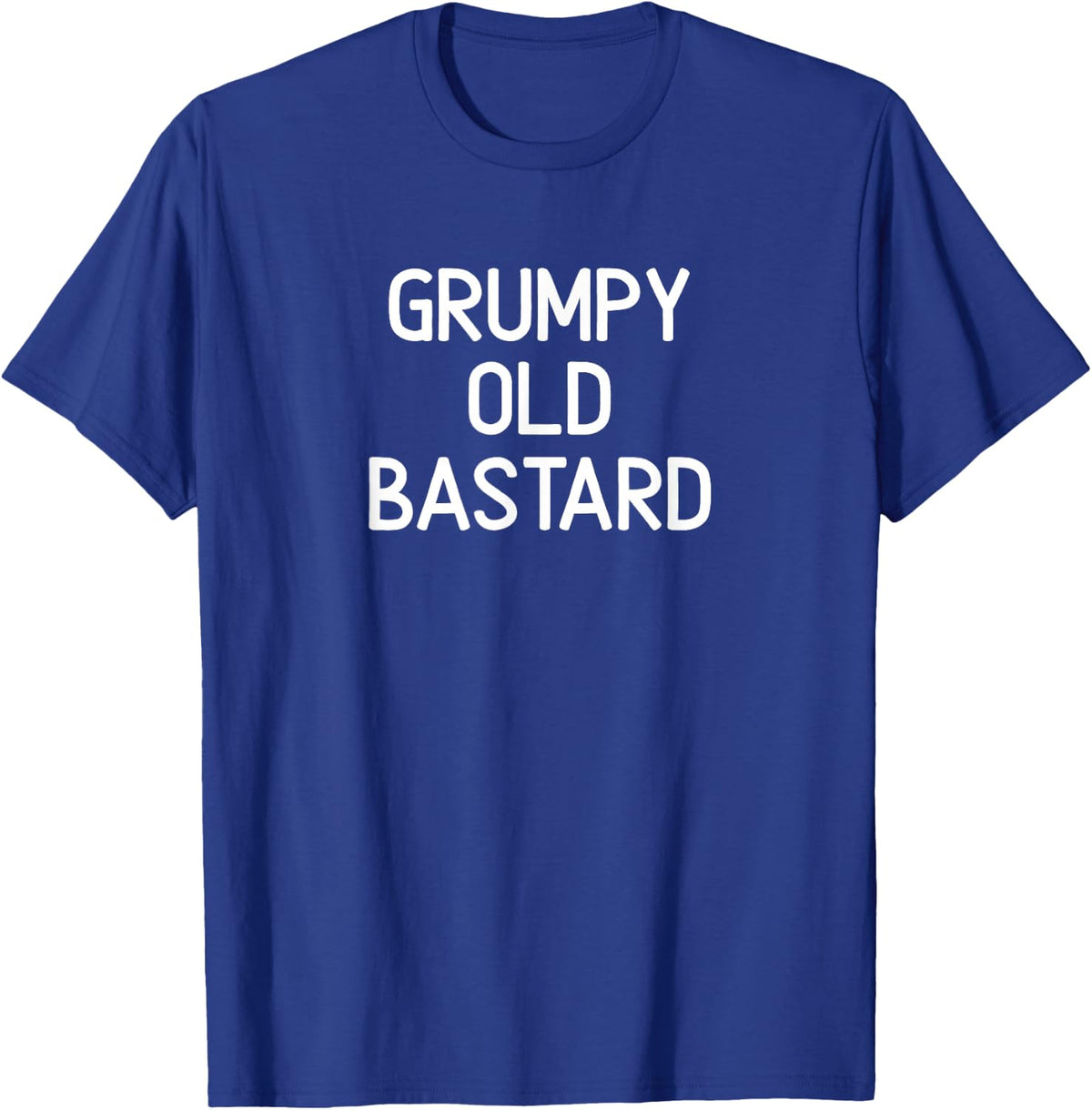 Funny, Grumpy Old Bastard, Joke Sarcastic Family T-Shirt - Royal Blue