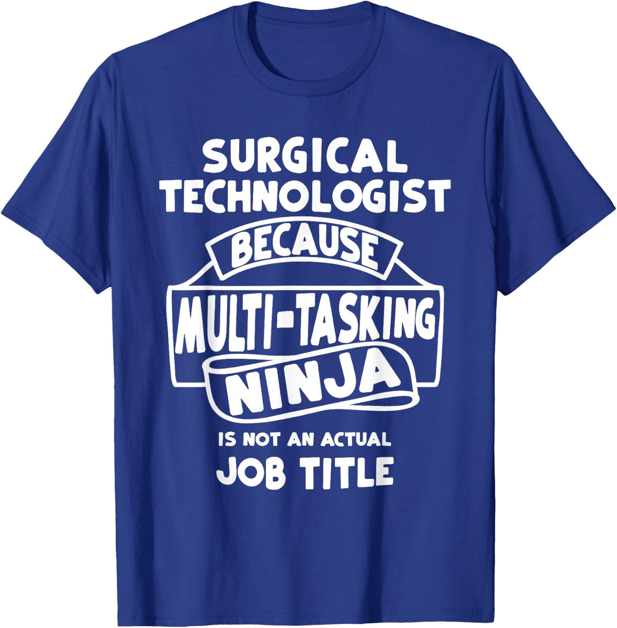 Surgical Tech Gifts Surgical Technologist Tshirt - Royal Blue