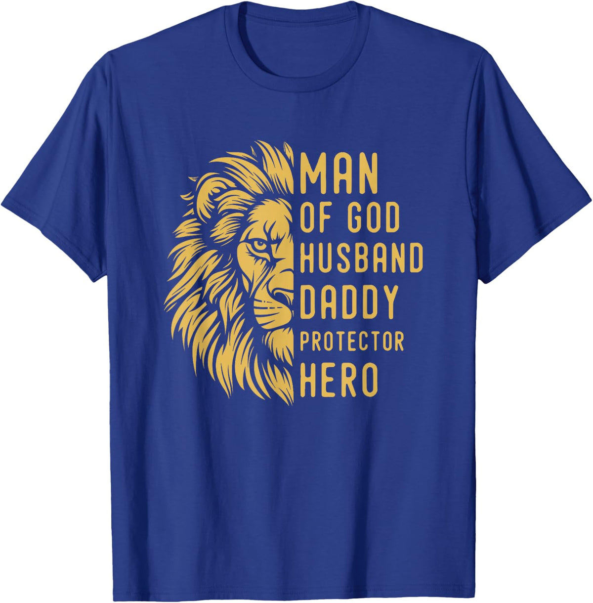 Man Of God Husband Daddy Protector Hero Religious Lion T-Shirt - Royal Blue