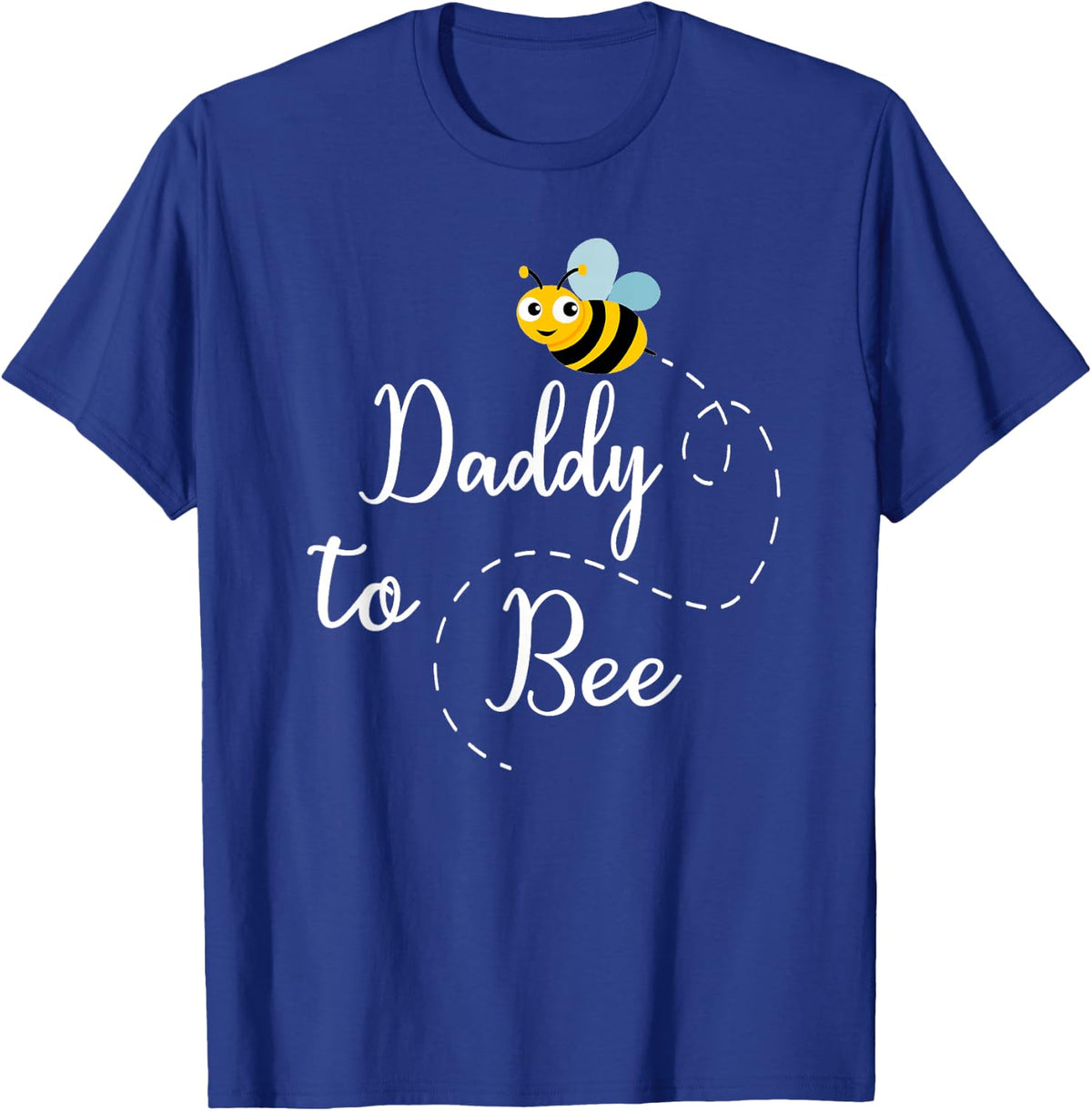Daddy to Bee Shirt, Mens Cute Pregnancy Announcement T-Shirt - Royal Blue