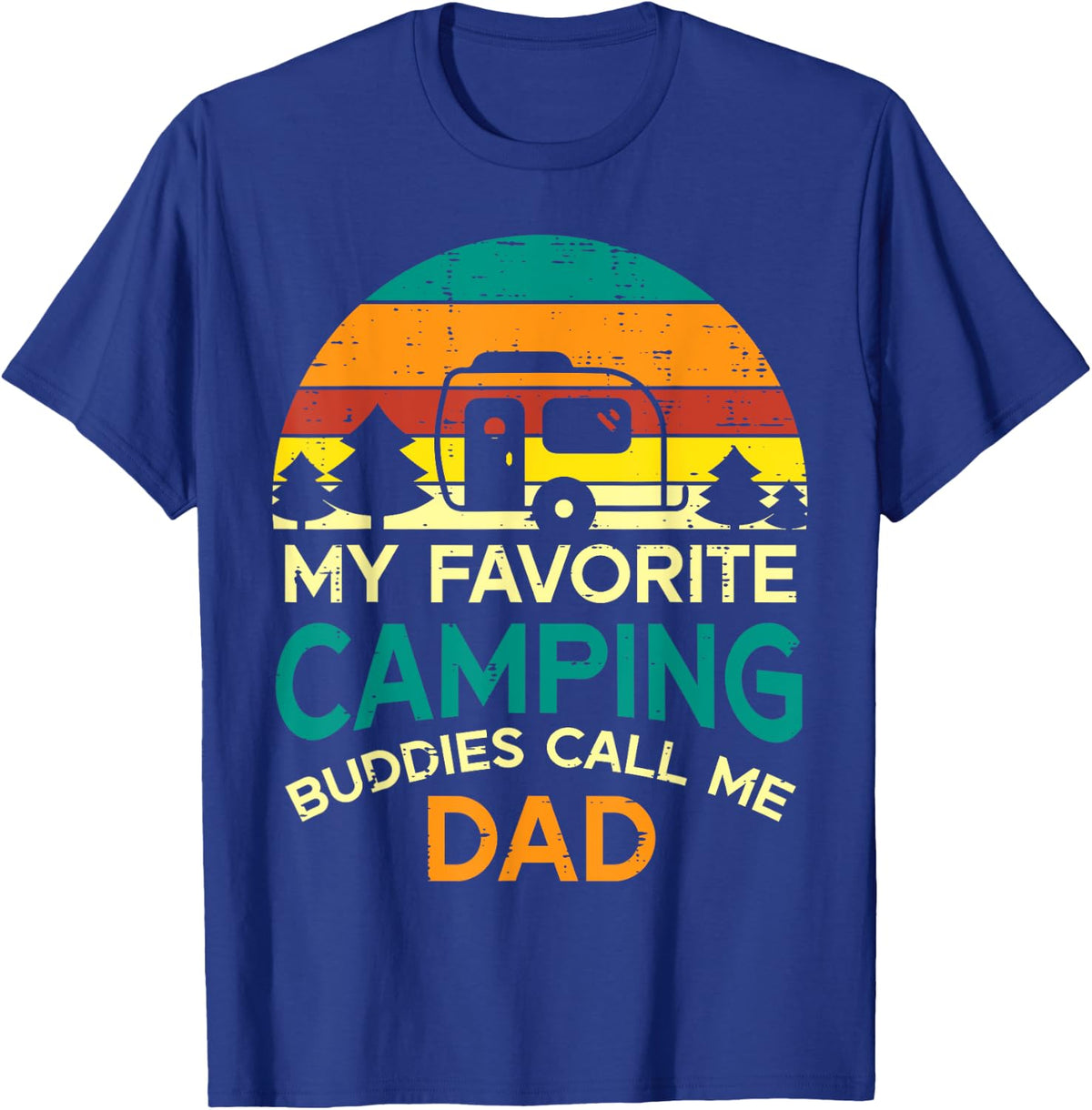 Favorite Camping Buddies Call Me Dad Retro Camper Papa Daddy T-Shirt - Royal Blue