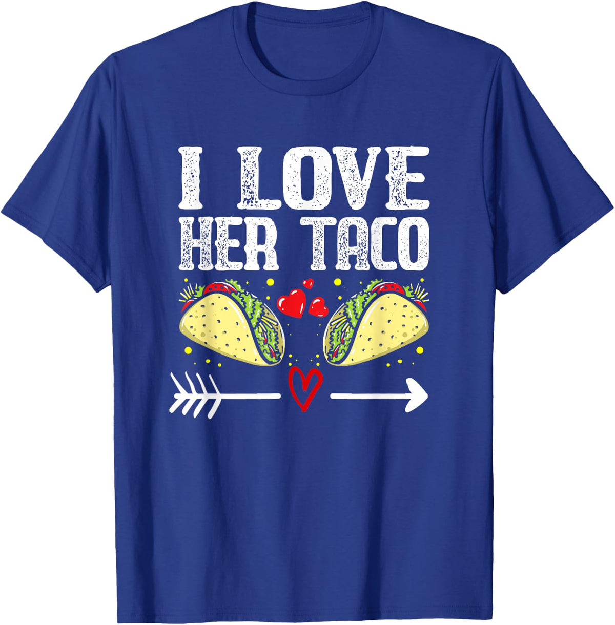 Mexican Couple Cinco De Mayo I Love Her Taco T-Shirt - Royal Blue