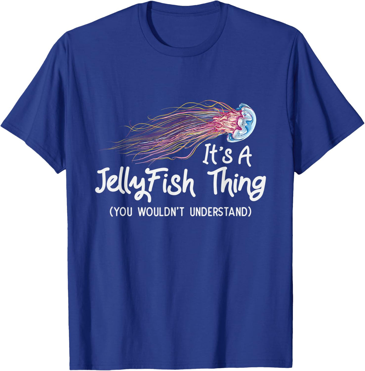 It's A Jellyfish Thing Clothes Medusa Gift Jellyfish design T-Shirt - Royal Blue