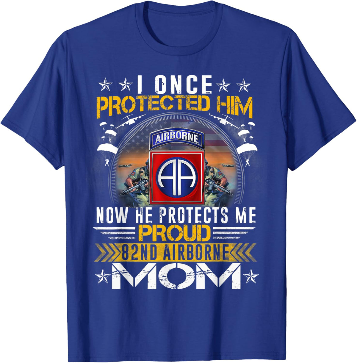 I Once Protected Him Proud 82nd Airborne Mom Military T-Shirt - Royal Blue
