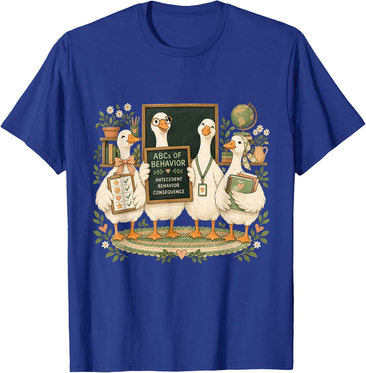 Funny ABA Geese Teacher Behavior Analyst Classroom T-Shirt - Royal Blue