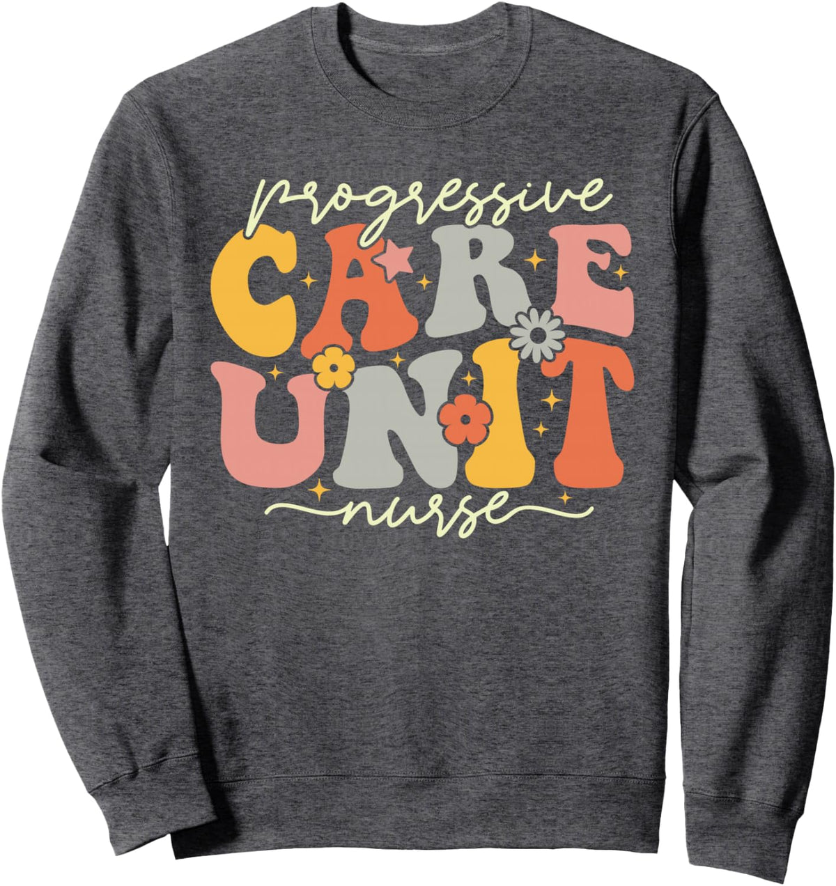 Progressive Care Unit Groovy PCU Nurse Emergency Room Nurse Sweatshirt - Adult Unisex Dark Heather Grey