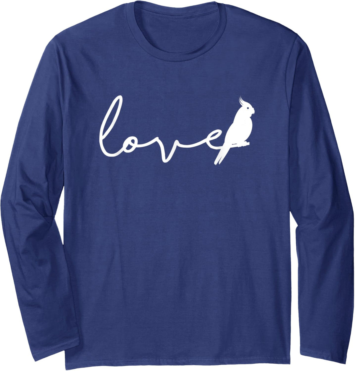 Gift for Cockatiel Bird Lover 'I Love Cockatiels' Cockatiel Long Sleeve T-Shirt - Adult Unisex Navy Blue