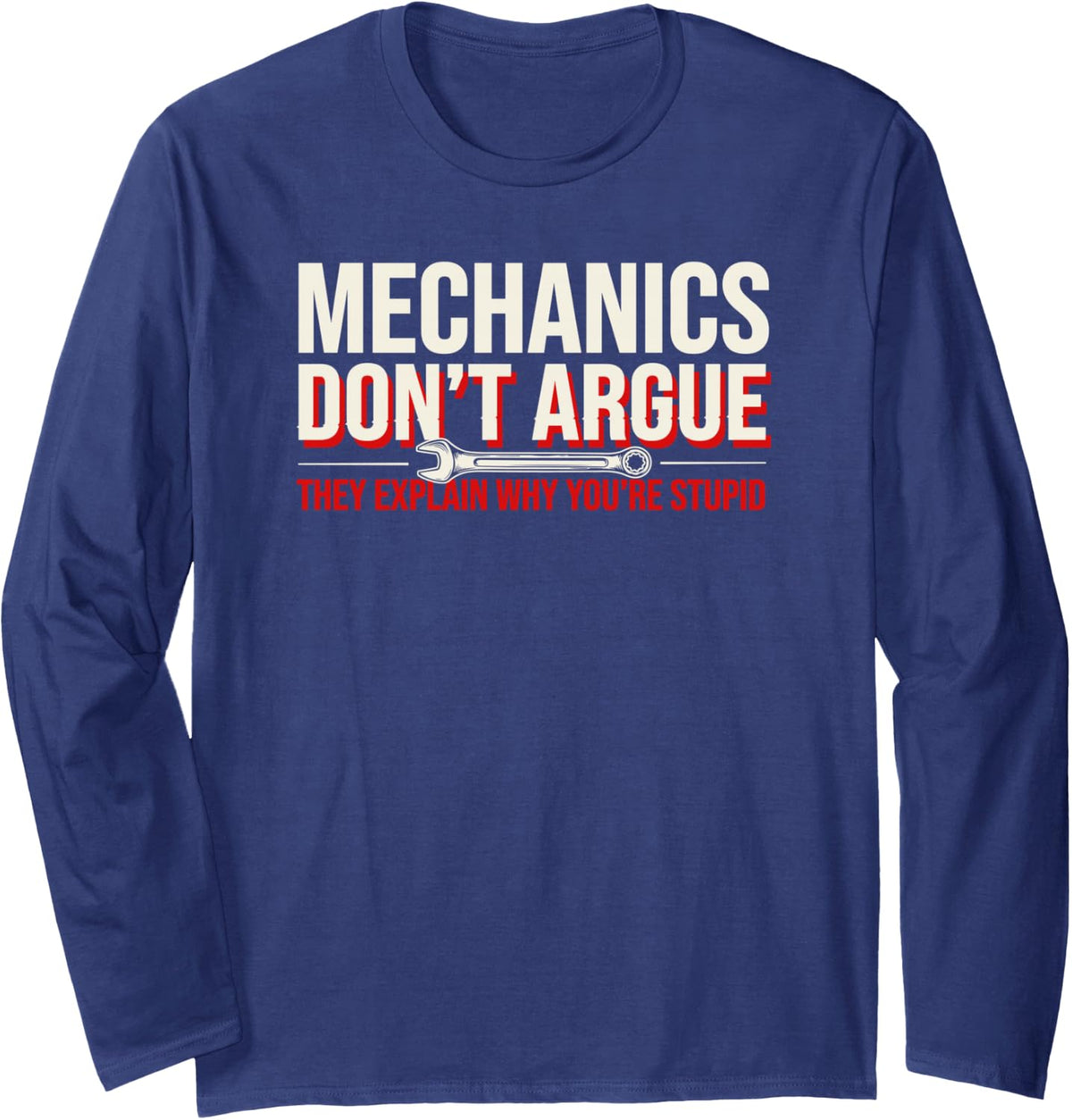 Sarcastic Garage Humor for Men Who Answer with A Torque Spec Long Sleeve T-Shirt - Adult Unisex Navy Blue