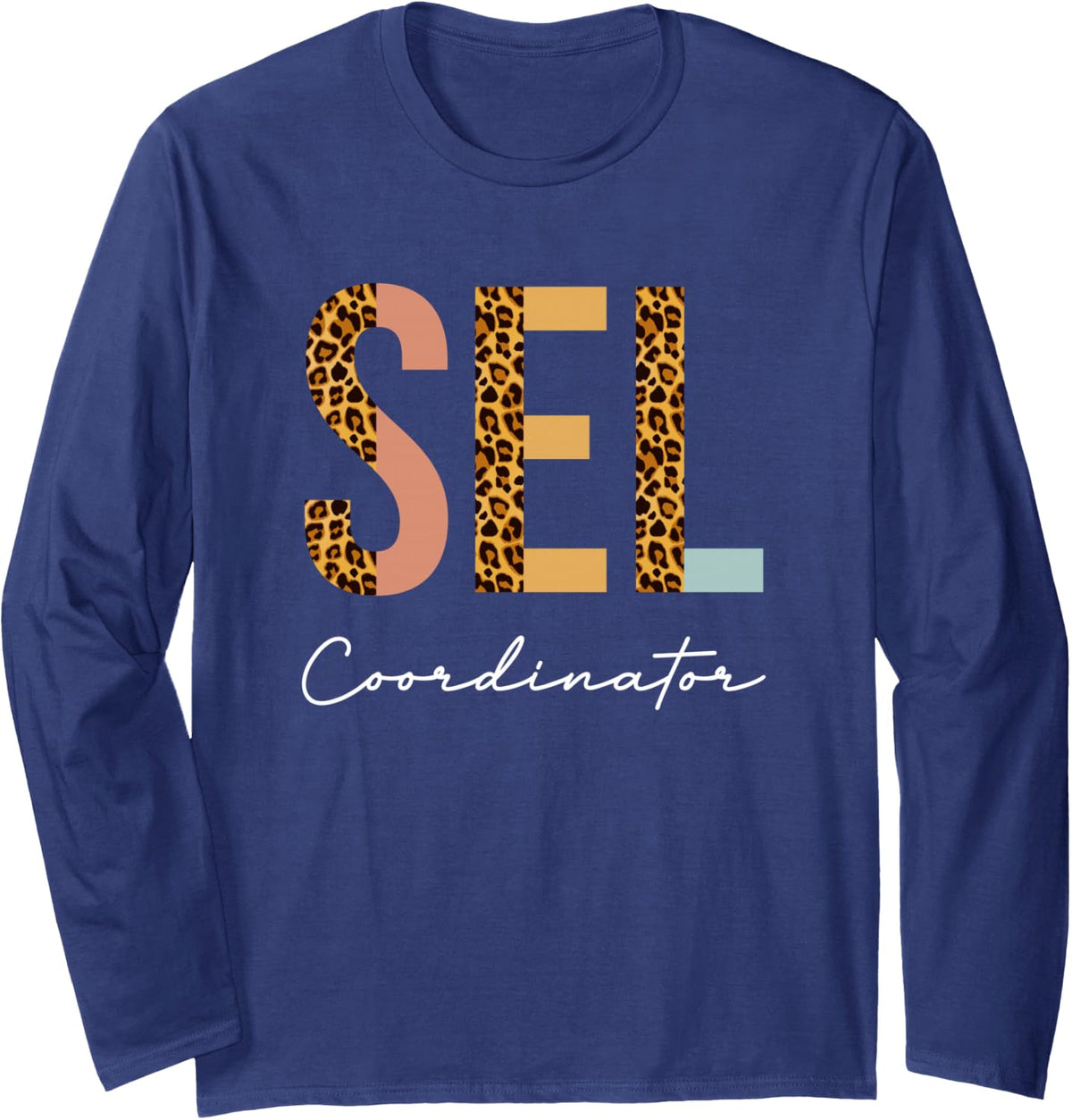 Matching Social Emotional Learning Teacher SEL Coordinator Long Sleeve T-Shirt - Adult Unisex Navy Blue
