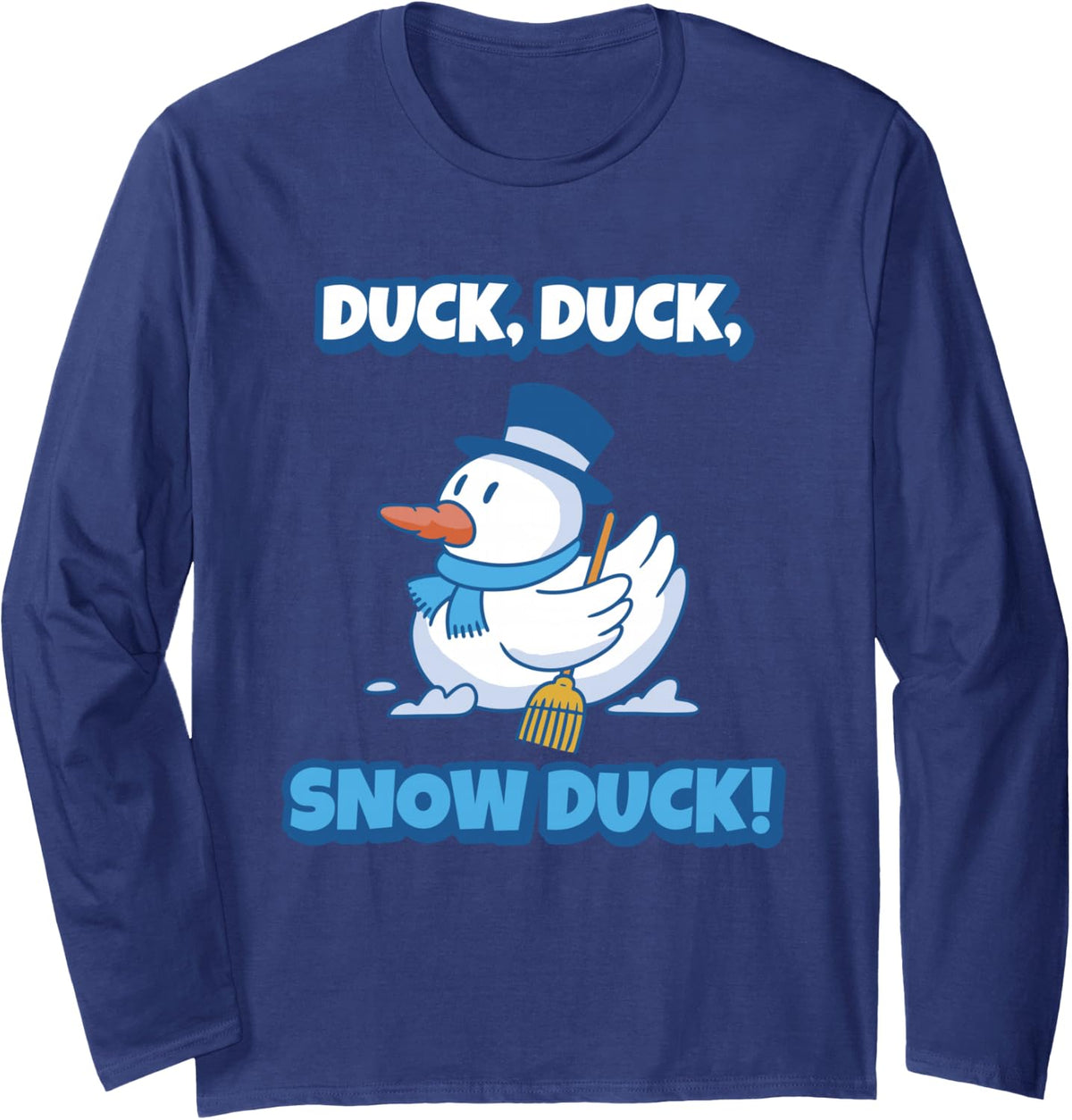 Duck Duck Snow Duck Funny Winter Snowman Duck Long Sleeve T-Shirt - Adult Unisex Navy Blue