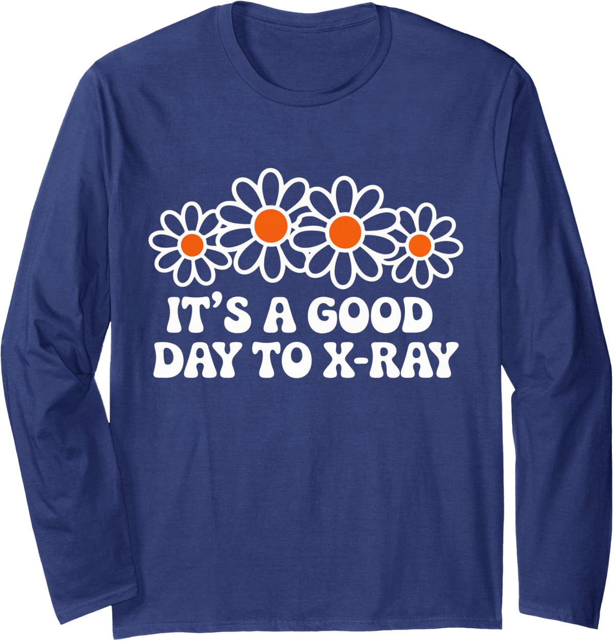 It's a Good Day to X-Ray Groovy Rad Technician Radiology Long Sleeve T-Shirt - Adult Unisex Navy Blue