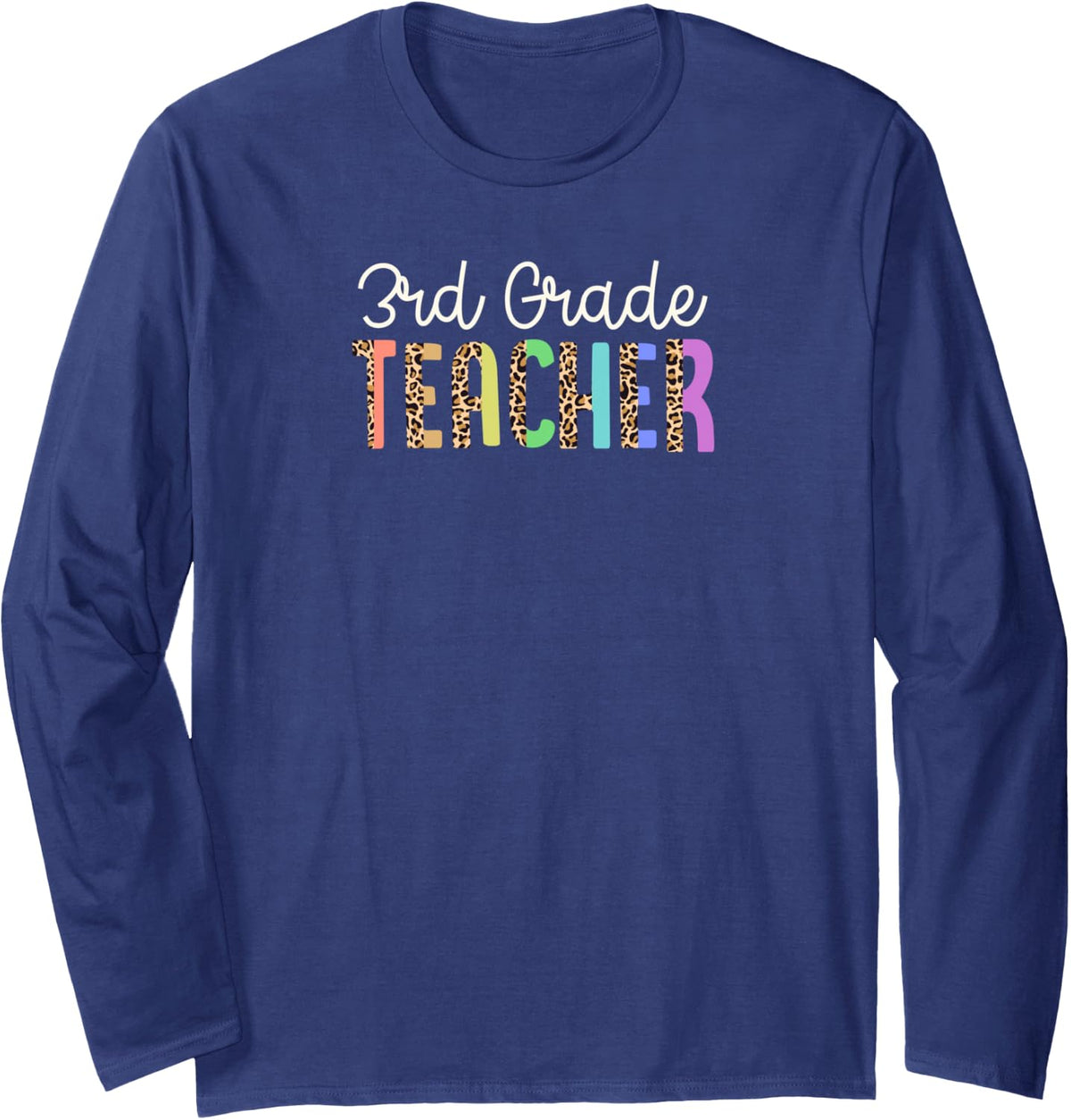 3rd Grade Teacher Colorful Leopard Print Pattern Style Long Sleeve T-Shirt - Adult Unisex Navy Blue