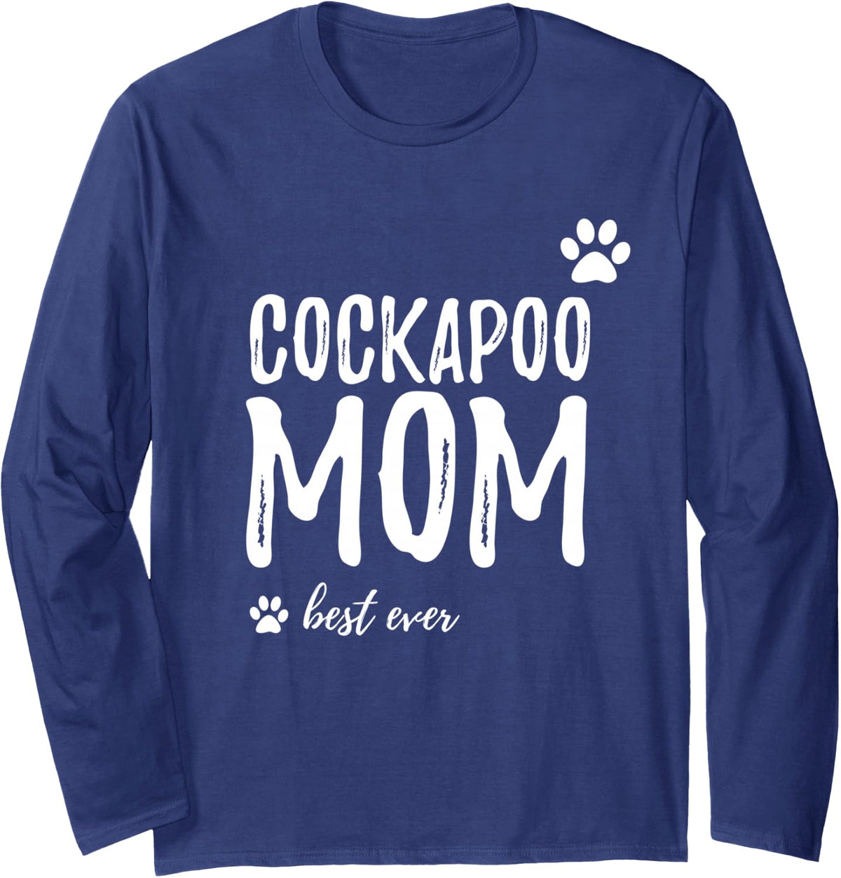 Cockapoo Mom Best Ever T-Shirt Funny Cockapoo Dog Gift Shirt Long Sleeve T-Shirt - Adult Unisex Navy Blue