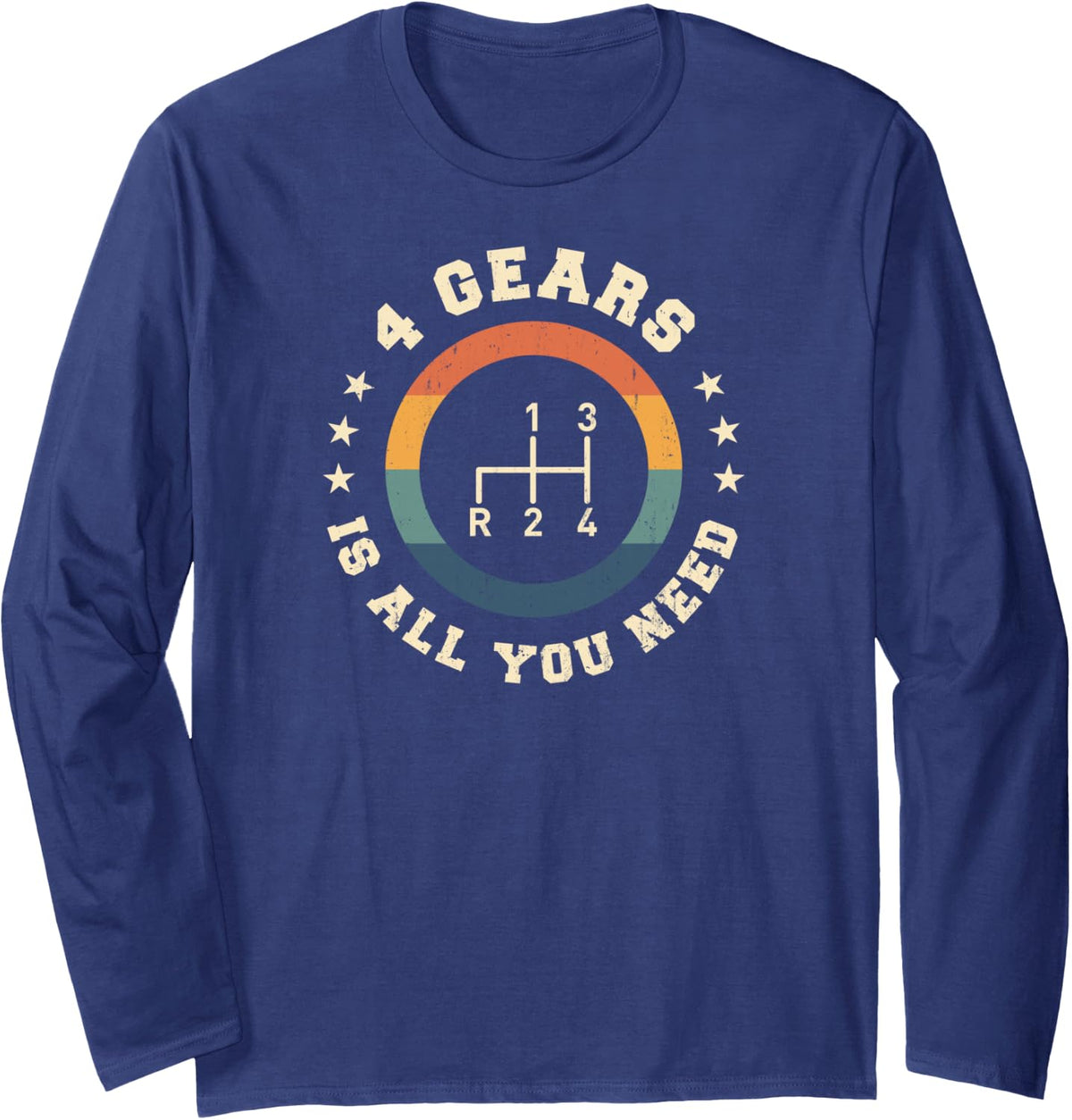 4 Gears is All You Need 4 Speed Manual Transmission Long Sleeve T-Shirt - Adult Unisex Navy Blue