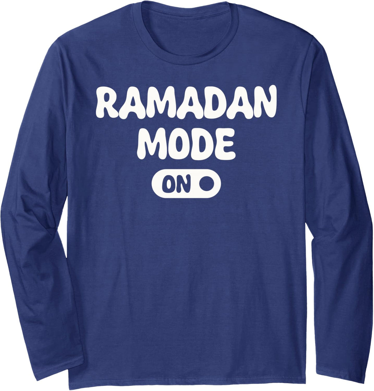 Ramadan Kareem Mubarak - Islamic Ramadan Mode on Long Sleeve T-Shirt - Adult Unisex Navy Blue