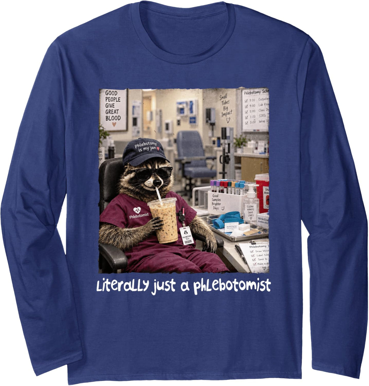 Literally Just Phlebotomist Raccoon Phleb Nurse Lab Tech Long Sleeve T-Shirt - Adult Unisex Navy Blue