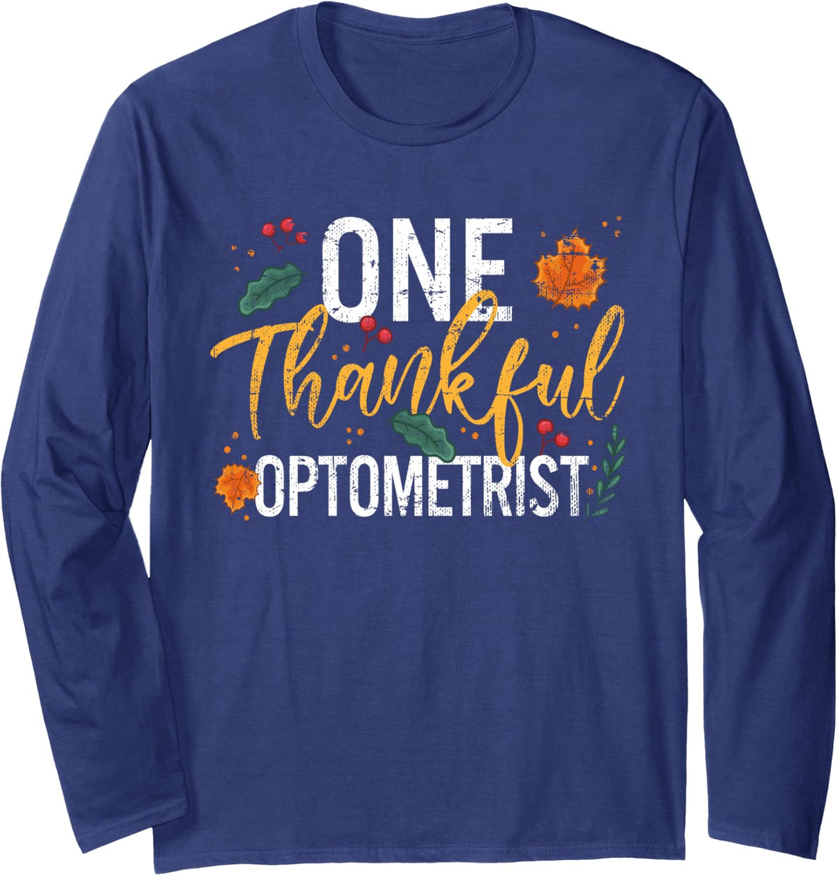One Thankful Optometrist Thanksgiving Vintage Long Sleeve T-Shirt - Adult Unisex Navy Blue