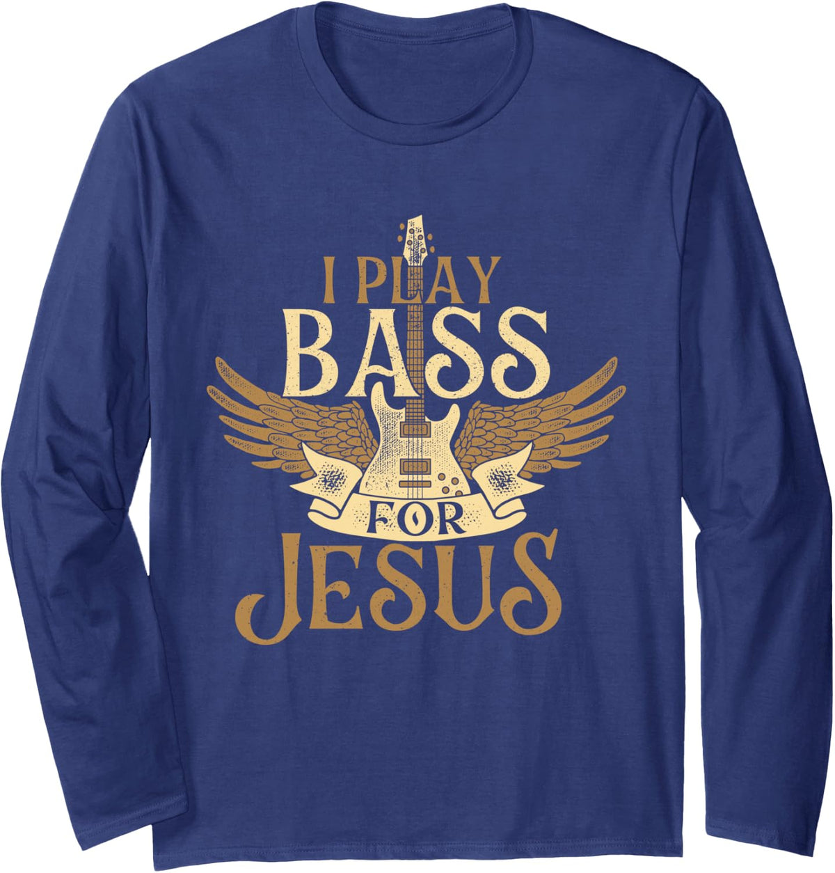 I Play Bass For Jesus - Bassist Musician Bass Guitar Music Long Sleeve T-Shirt - Adult Unisex Navy Blue