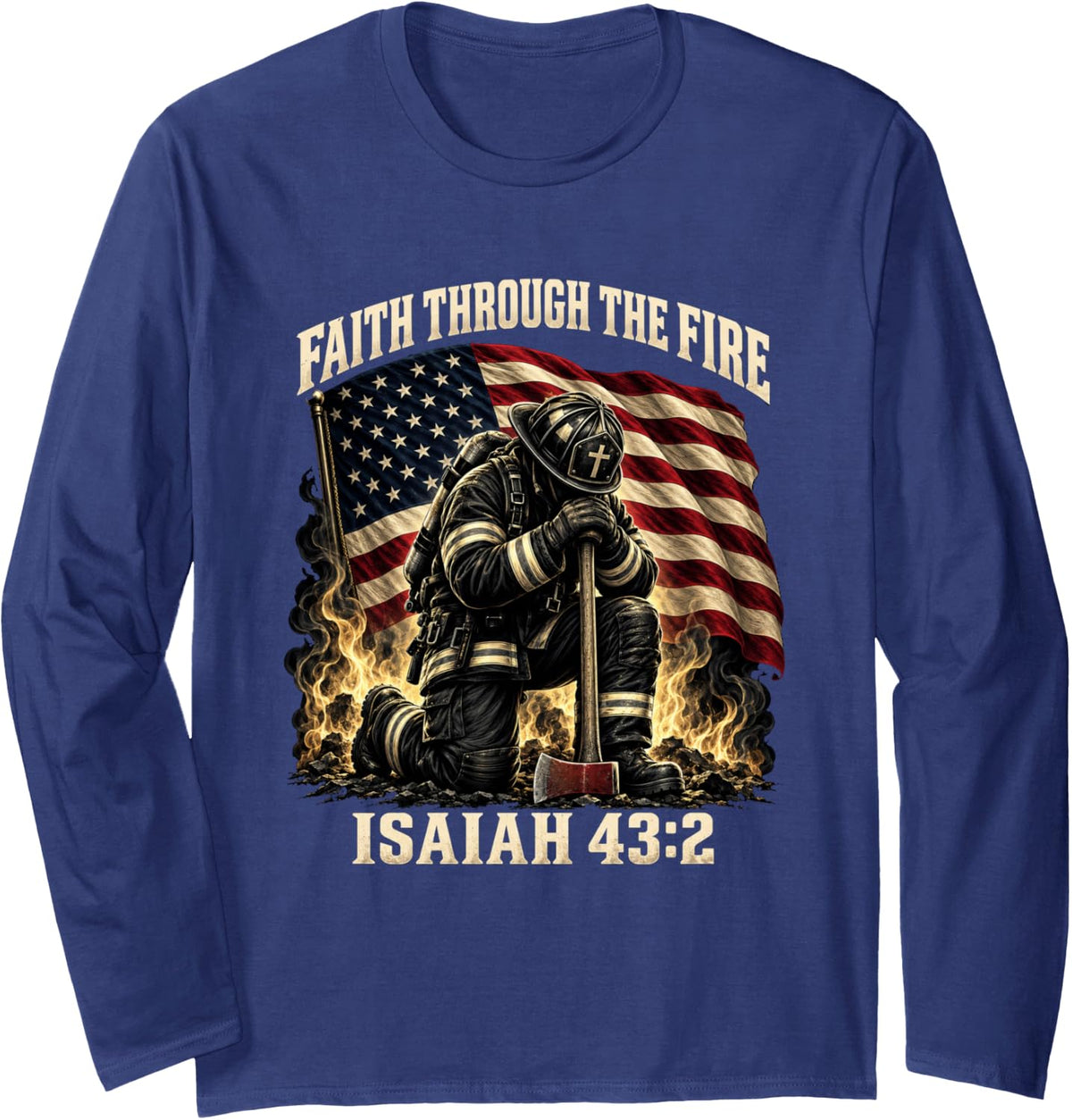 Isaiah 43:2 Firefighter Prayer American Flag Christian Long Sleeve T-Shirt - Adult Unisex Navy Blue