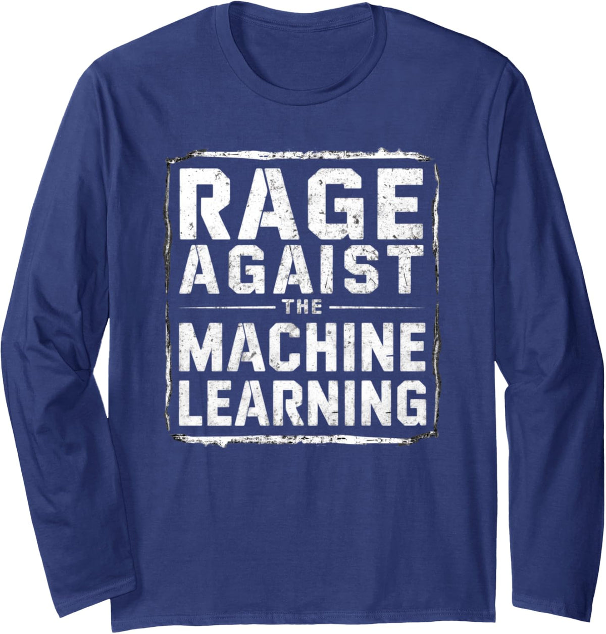 Rage Agaist the Machine Learning Grunge Style AI Long Sleeve T-Shirt - Adult Unisex Navy Blue
